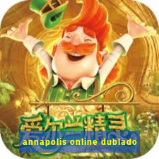 annapolis online dublado